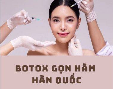 Botox gọn hàm Hàn Quốc